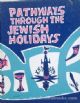 22289 Pathways Through The Jewish Holidays